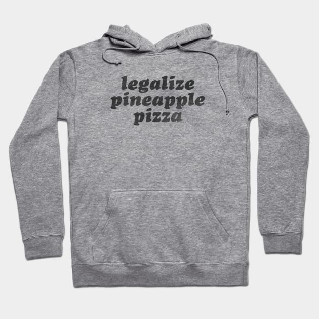 Legalize Pineapple Pizza Hoodie by daparacami